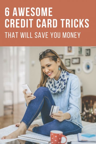 6 Awesome Credit Card Tricks That Will Save You Money